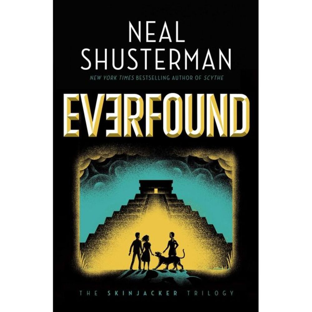 Everfound -- Neal Shusterman